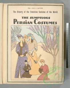 fashion-01294 - 058-The history of the feminine costume in the world, The sumptuous Persian costumes